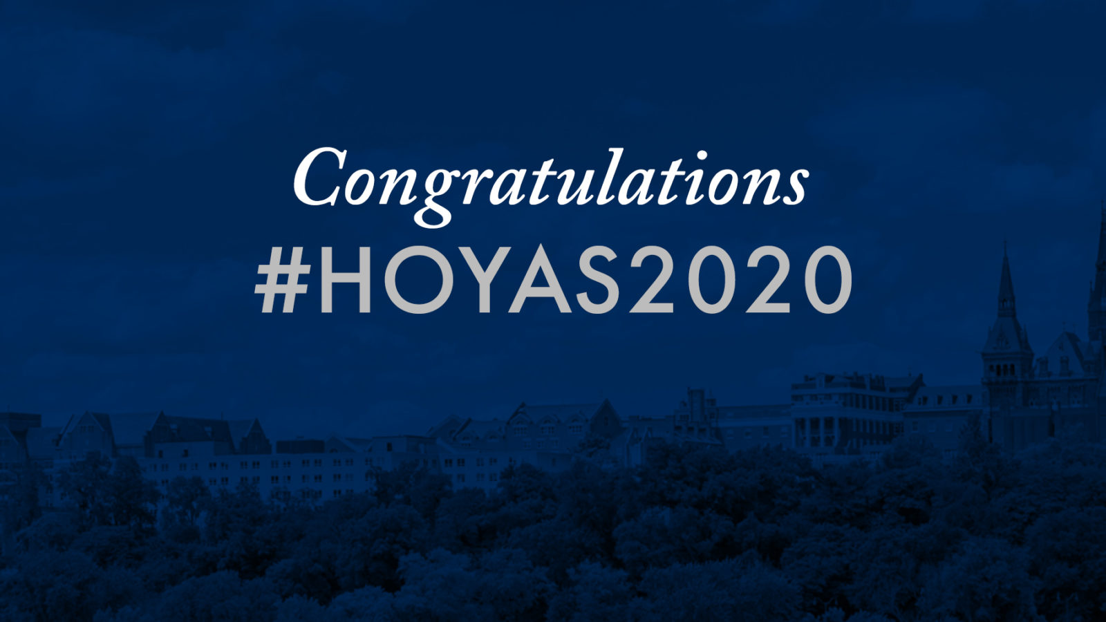 Blue graphic that says &quot;Congratulations #Hoyas2020&quot;