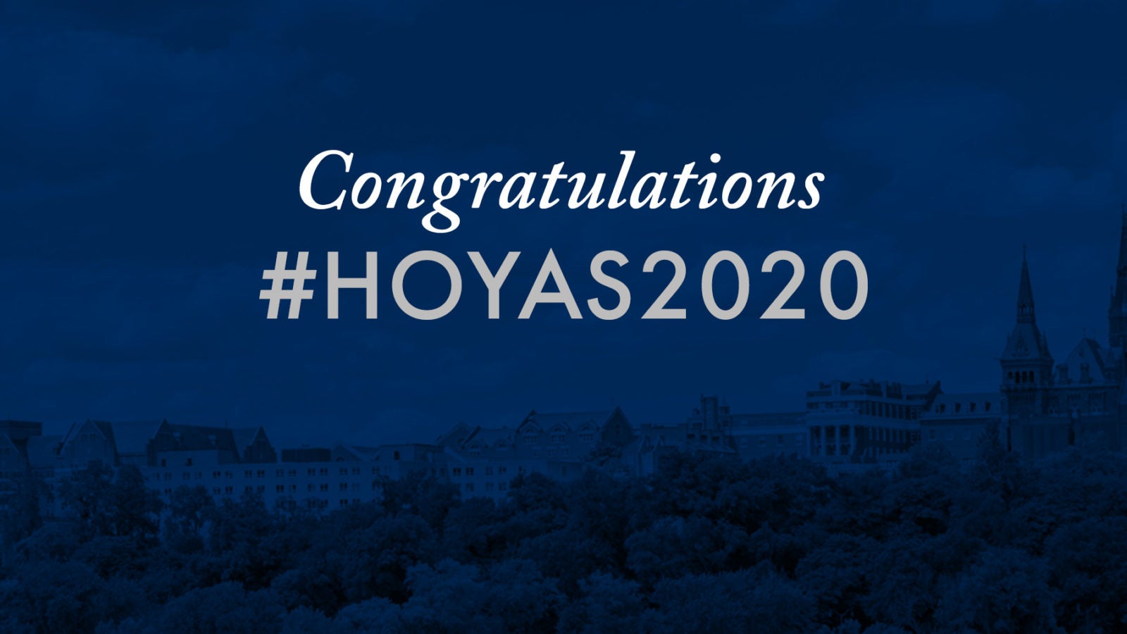 Blue graphic that says &quot;Congratulations #Hoyas2020&quot;