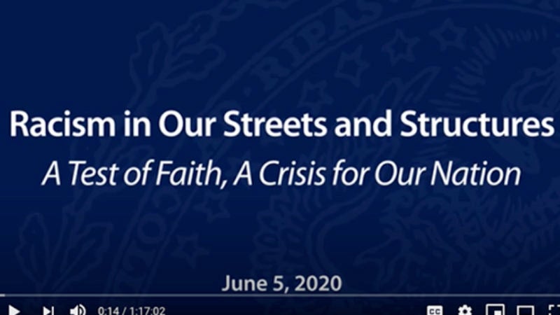 Screenshot with the words &quot;Racism in Our Streets and Structures: A Test of Faith, A Crisis for Our Nation