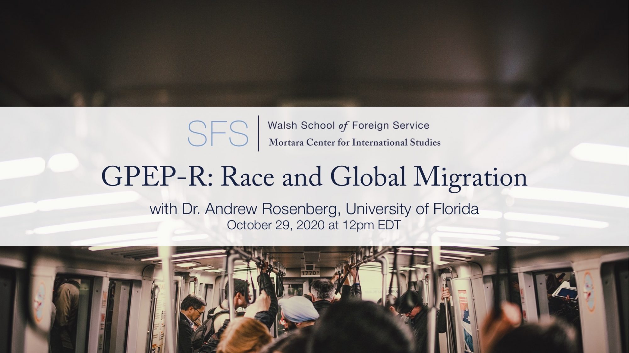 The Mortara Center presents GPEP-R: Race and Global Migration with Dr. Andrew Rosenberg, University of Florida on October 29 at 12pm EDT
