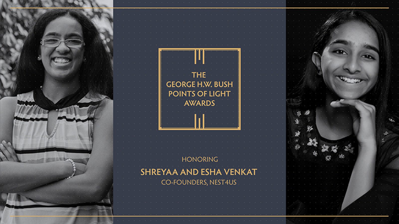 Shreyaa and Esha Venkat with the words The George H.W. Bush Points of Light Awards honoring Shreyaa and Esha Venkat, co-founders, NEST4US