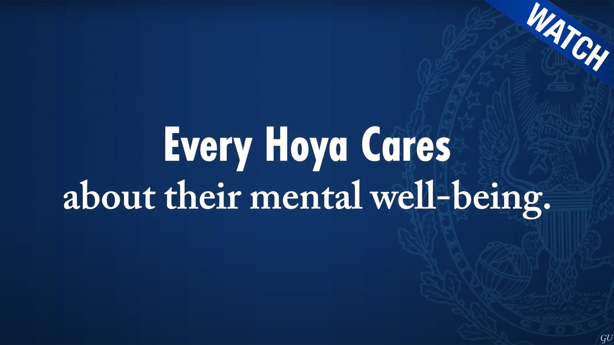 Dark blue graphic with the text 'Every Hoya Cares about their mental well-being'