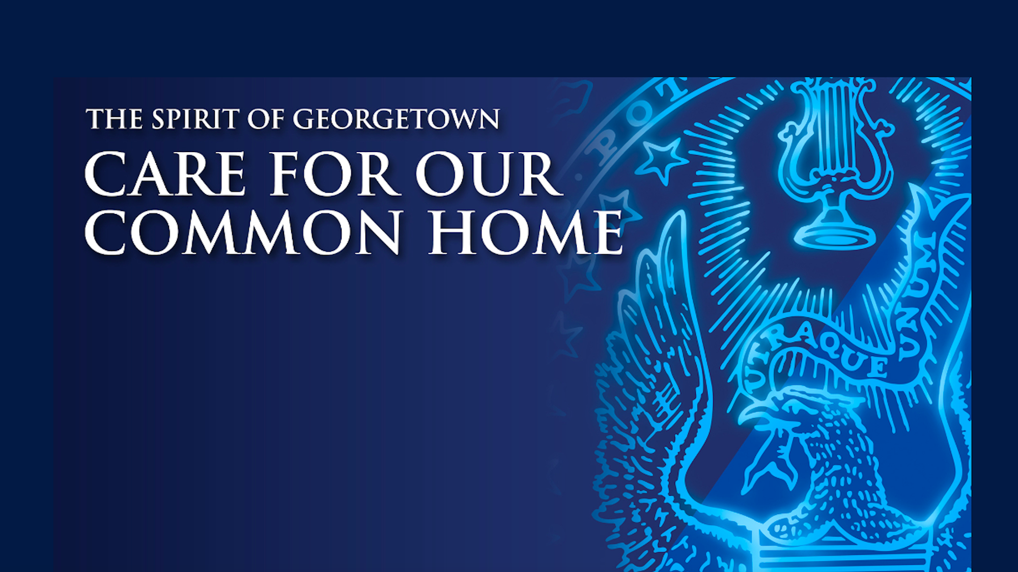 Blue graphic with seal with text: &quot;The Spirit of Georgetown Care for Our Common Home&quot;