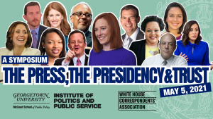 Graphic with political figures with the test "A Symposium: The Press, the Presidency & Trust"
