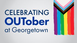 Left: Blue text reading &quot;Celebrating OUTober at Georgetown&quot; Left: sketch of LGBTQIA+ Pride Flag