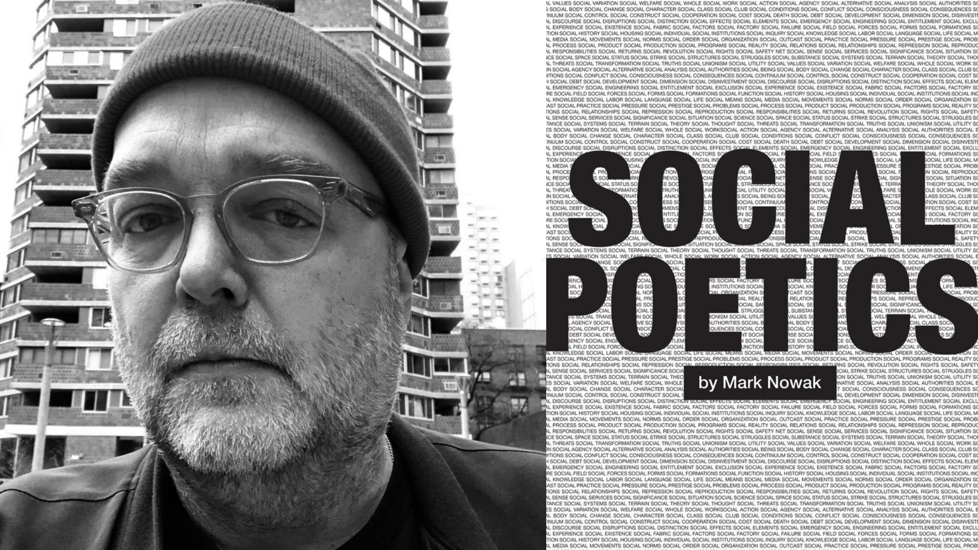 Mark Nowak Headshot and Cover of &quot;Social Poetics&quot; in black and white font