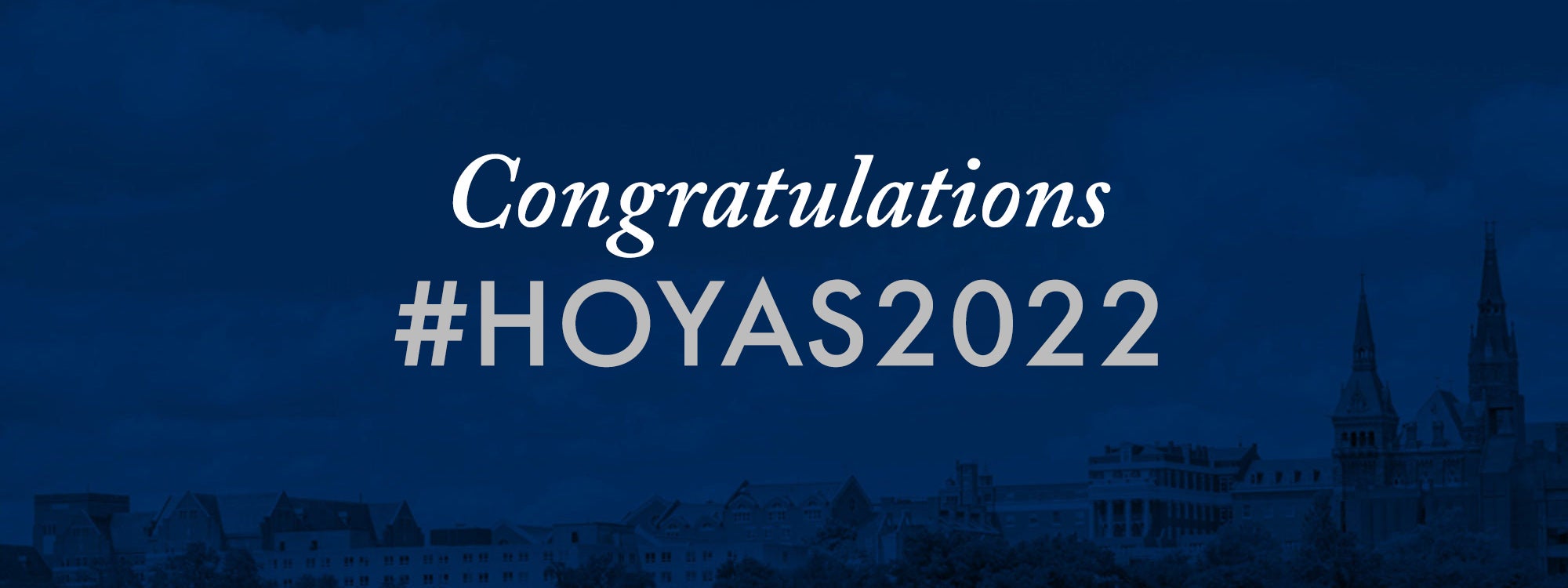 Blue graphic with text "Congratulations #Hoyas2022"
