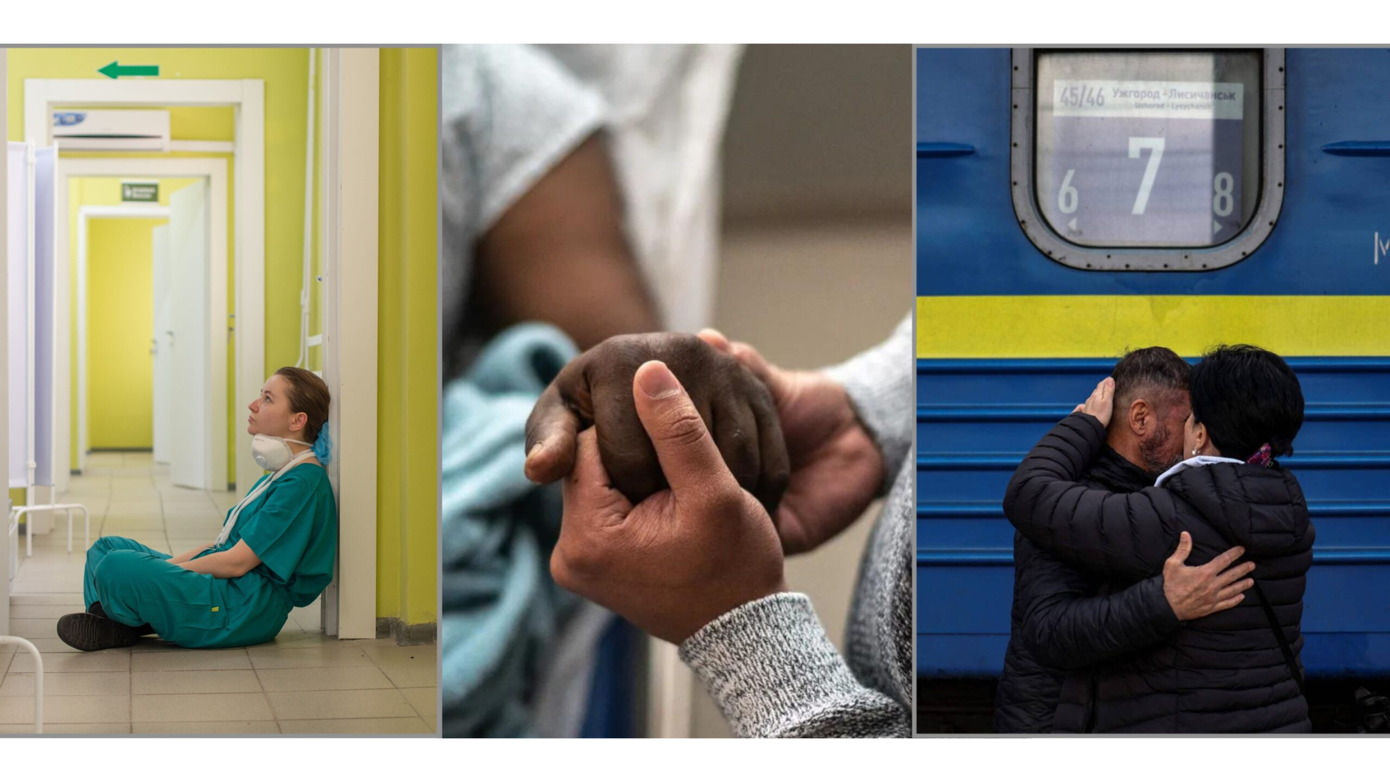 Three photos: 1) A tired female doctor sits cross-legged in a hospital corridor with a face mask pulled down. 2) A woman&#039;s hands clasp the hands of a hospital patient in a bed. 3) A couple embraces in front of a blue and yellow train in Kyiv, Ukraine.
