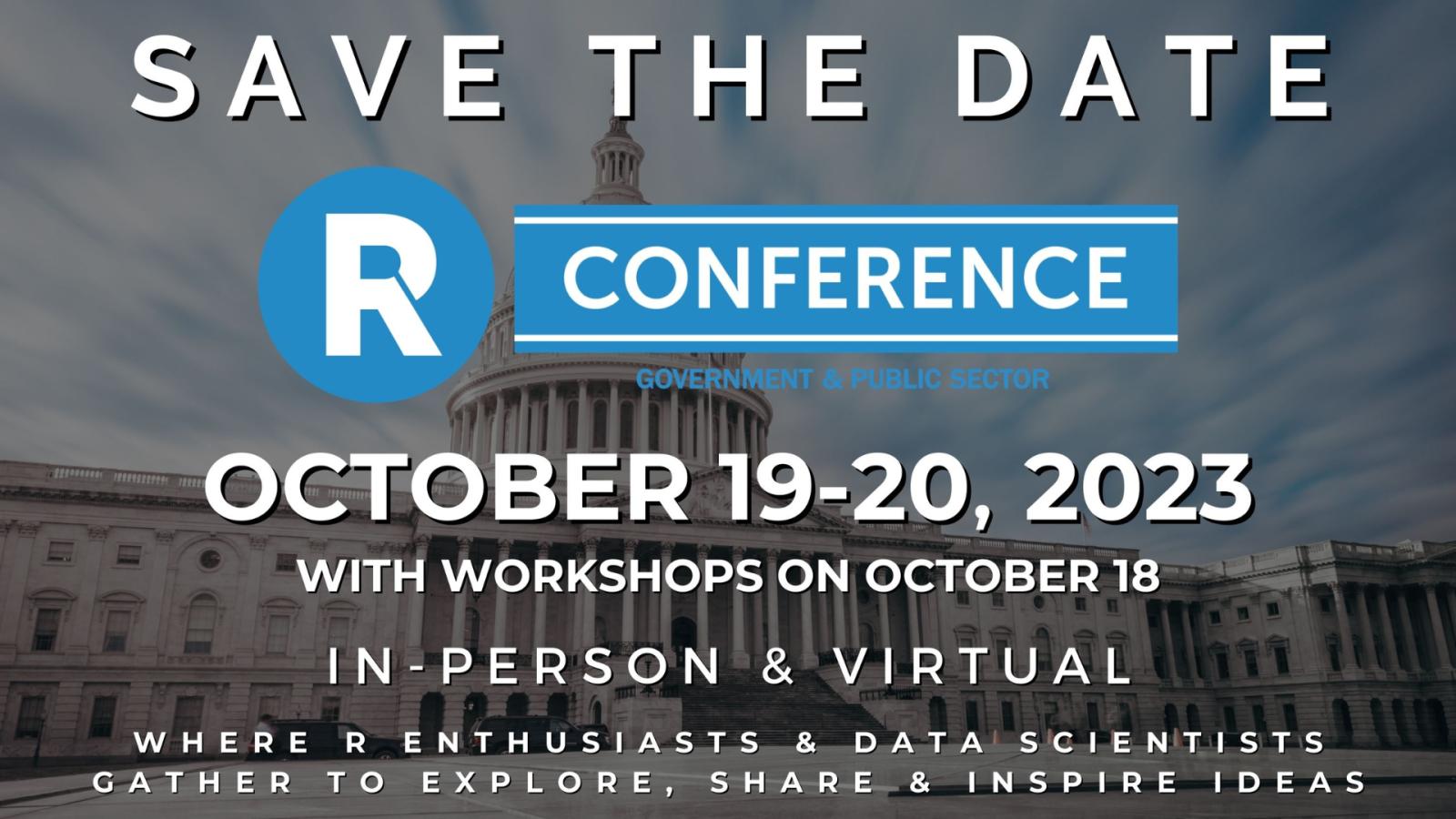 Graphic featuring US Capitol, and text, &quot;Save the date: R Conference, Where R Enthusiasts and Data Scientists Gather to Explore, Share, and Inspire.&quot;