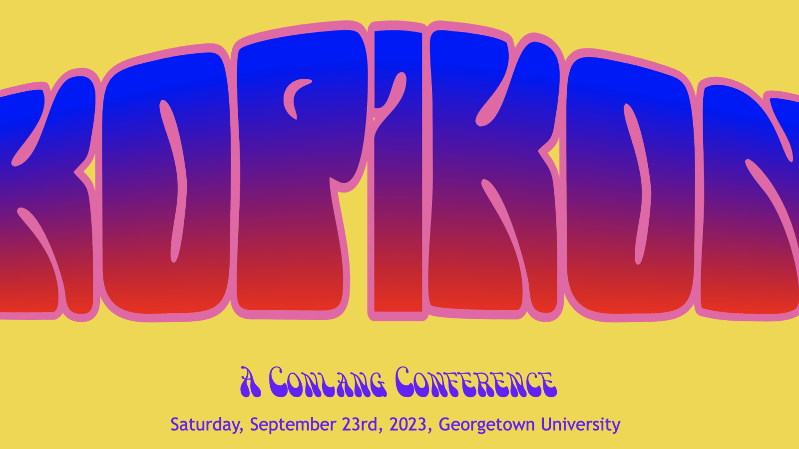 Yellow, red and blue graphic with text, &quot;KopikonL A Conlang Conference, Saturday, September 23, Georgetown Univ.&quot;