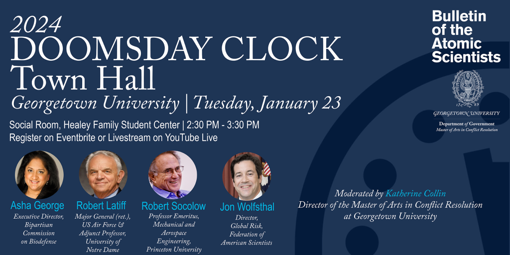 This is the digital flyer for the 2024 Doomsday Clock Town Hall at Georgetown University on January 23, 2024, including logistical information found on the page and photos of the speakers.