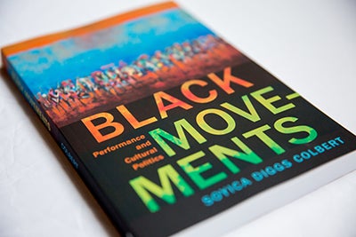 Soyica Diggs Colbert's Black Movements: Performance and Cultural Politics Book Cover shows abstract art of people in different colors