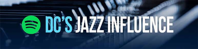 Spotify Playlist for DC's Jazz Influence