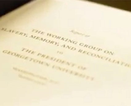 The report of the Georgetown University Working Group on Slavery, Memory, and Reconciliation